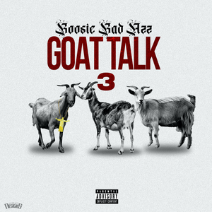 BOOSIE BADAZZ - Goat Talk 3 - Zortam Music
