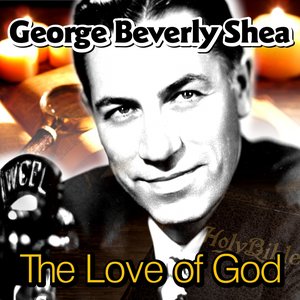 George Beverly Shea-The Love of God