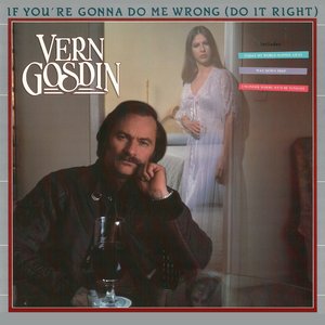 If You're Gonna Do Me Wrong, Do It Right