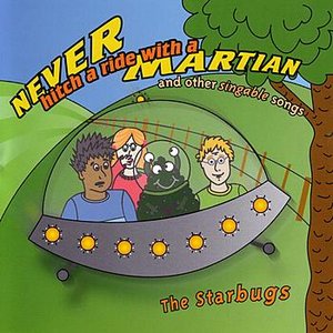 Never Hitch a Ride with a Martian & Other Singable Songs