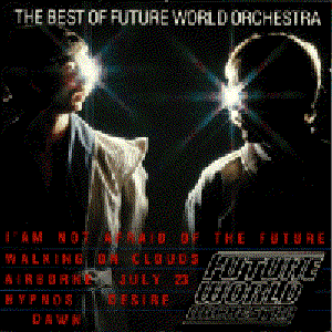 Future World Orchestra - Future Trance Best Of [disc 1] - Zortam Music