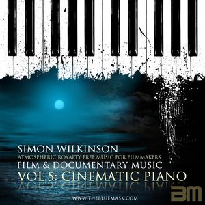 Royalty Free Music For Film & Documentary Vol. 5: Cinematic Piano