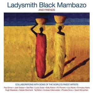 “Ladysmith Black Mambazo & Friends”的封面