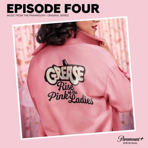 Grease: Rise of the Pink Ladies - Episode Four (Music from the Paramount+ Original Series / HRA) - Single