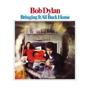 Bringing it all back home - Bob Dylan