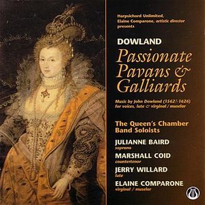 Passionate Pavans & Galliards:  Music by John Dowland
