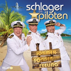 Die Schlagerpiloten - Sommer-Sonnen-Feeling - Zortam Music