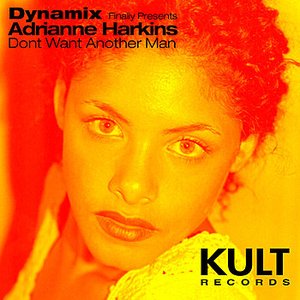 KULT Records Presents: Dont Want Another Man (Extended Versions)