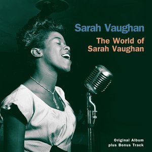 The World Of Sarah Vaughan - The Divine One Sings (Original Album Plus Bonus Tracks 1962)