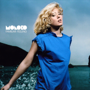 Moloko - Familiar Feeling - Zortam Music
