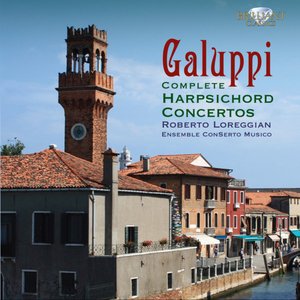 Galuppi: Complete Harpsichord Concertos