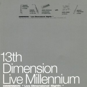 13th Dimension - Live Millennium