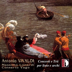 Vivaldi: Concerti e Trü per liuto e archi