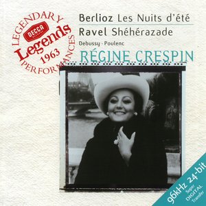 Berlioz: Les Nuits D'été / Ravel: Shéhérazade, &c.