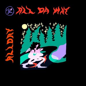 Allday - All Da Way - Zortam Music