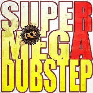 SUPERMEGADUBSTEP