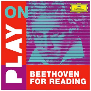 Play on: Beethoven for reading