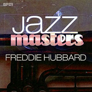 Jazz Masters - Freddie Hubbard