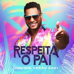 Respeita o Pai: Verão 2021