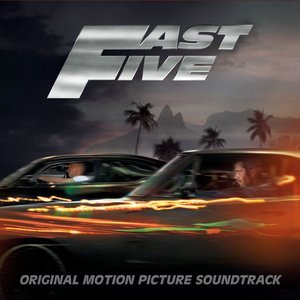 Изображение для 'Fast Five (Original Motion Picture Soundtrack)'