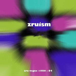 Zruism 1980-84