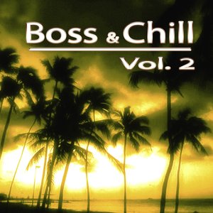 Boss & Chill, Vol. 2