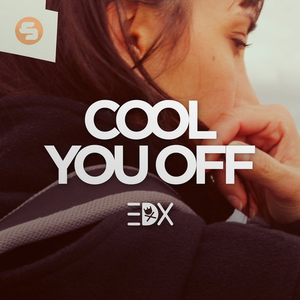EDX - Cool You Off - Radio Edit Lyrics - Zortam Music