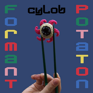 Cylob - Formant Potaton - Zortam Music
