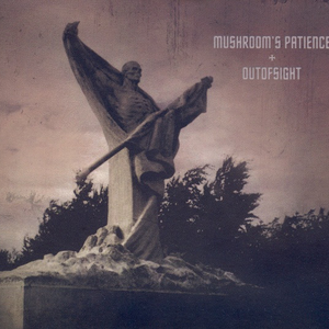 Mushroom's Patience + Outofsight cover