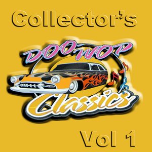 Collector's Doo Wops Classics Vol 1