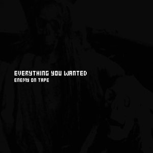 Everything You Wanted