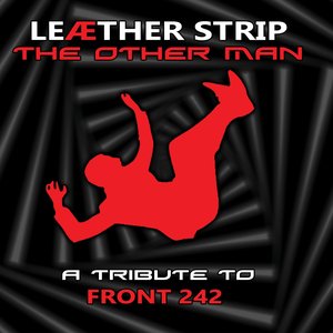 The Other Man: A Front 242 Tribute