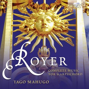 Royer: Complete Music for Harpsichord