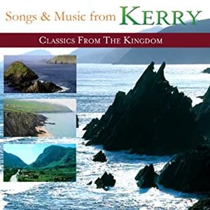 Songs and Music from Kerry (Classics from the Kingdom)