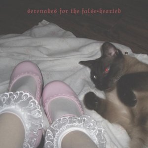 Serenades For the False-Hearted - EP