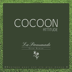 Cocoon attitude: la promenade