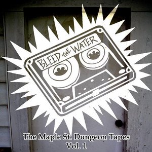 The Maple St. Dungeon Tapes, Vol. 1 - EP