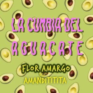 La Cumbia del Aguacate (feat. Amandititita) - Single