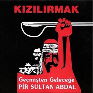 geçmişten geleceğe pir sultan abdal