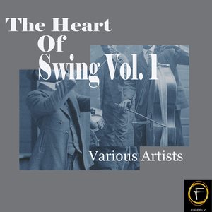 The Heart Of Swing, Vol. 1