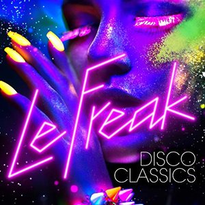 Le Freak: Disco Classics