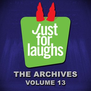 Just for Laughs - The Archives, Vol. 13