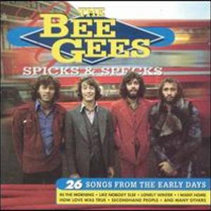 Bee Gees - Spicks & Specks 26 Songs From The Early Days - Zortam Music