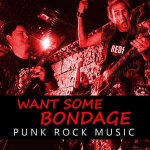 Want Some Bondage Punk Rock Music
