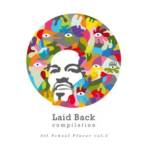 Laid Back Compilation - All School Flavor vol. 1