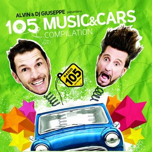 105 Music & Cars Compilation: Alvin & DJ Giuseppe (Radio 105)