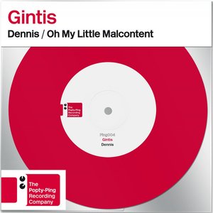 Dennis/Oh My Little Malcontent