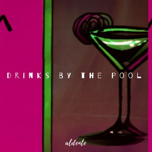 Drinks by the Pool