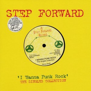 Step Forward 'I Wanna Punk Rock' The Singles Collection