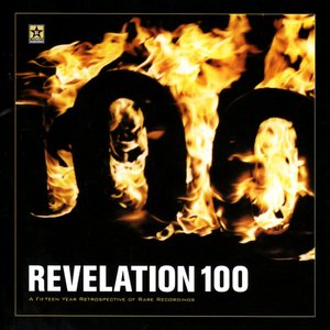 Revelation 100: A Fifteen Year Retrospective Of Rare Recordings [Explicit]